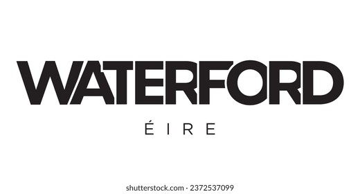 Waterford in the Ireland emblem for print and web. Design features geometric style, vector illustration with bold typography in modern font. Graphic slogan lettering isolated on white background.