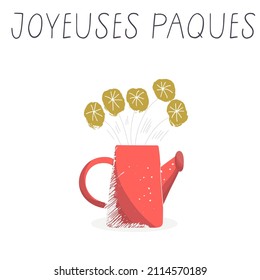 Watering can with abstract flowers, French lettering Happy Easter Joyeuses Paques, invitation design, postcard, card