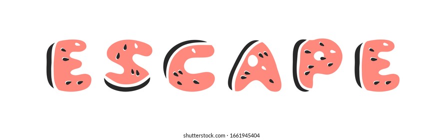 Watermelon ABC. Cartoon vector illustration fruits font. Hand drawn drawing vegetarian food. Actual Creative Vegan art work. Watermelon ABC and word ESCAPE