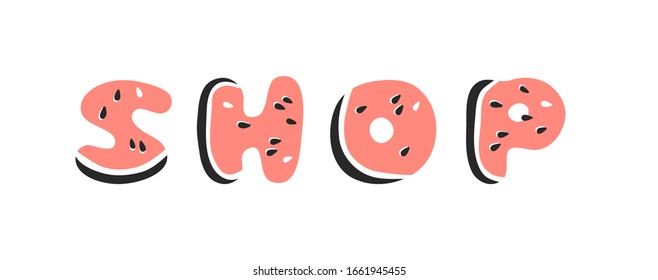 Watermelon ABC. Cartoon vector illustration fruits font. Hand drawn drawing vegetarian food. Actual Creative Vegan art work. Watermelon ABC and word SHOP