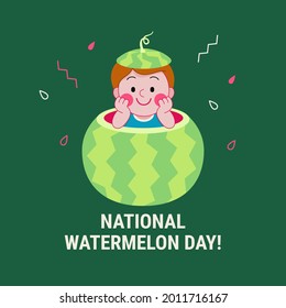 Watermelon Day poster, annual holiday in USA on August 3. Vector illustration with cute boy in watermelon and Watermelon day holiday phrase. Vector template for banner, poster, logo, sign, t-shirt.