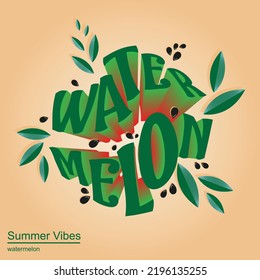 Watermelon lettering and text effect, water melon illustration, summer vibes, cool watermelon word