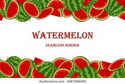 watermelon seamless border, at the bottom and top there is a horizontal stripe with a lot of ripe juicy watermelons. vector illustration, banner with whole sweet fruits and pieces in cartoon style