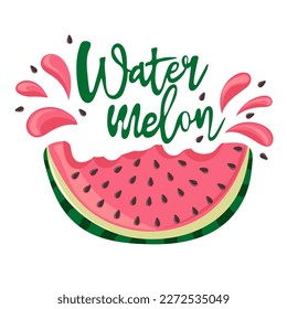 Watermelon with a spray of juice. Slice with red flesh and black seeds and with a piece bitten off. Handwritten text. Vector illustration