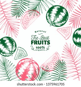 Watermelon and tropical leaves design template. Hand drawn vector exotic fruit illustration. Engraved style fruit frame. Vintage botanical banner.