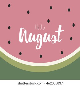 Watermelon vector design concept for say hello to August