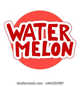 Watermelon vector lettering. Red and green background. Tropical food graphic text. Full slice seed.