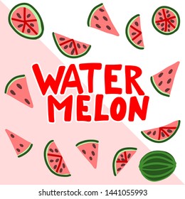 Watermelon vector lettering. Red and green background. Tropical food graphic text. Full slice seed.