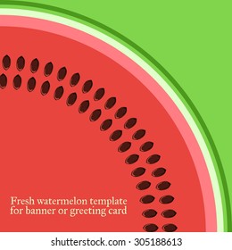 Watermelon. Vector template for greeting card or banner with copy space