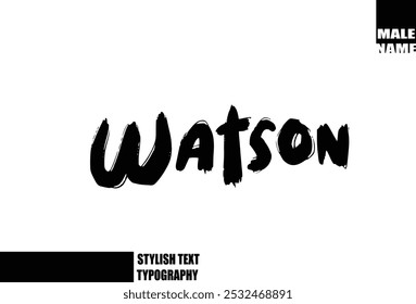 Watson Bold Grunge And Rough Brush Text Typography Of Baby Boy Name 