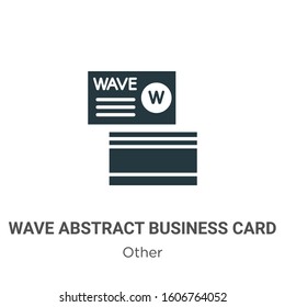 Wave abstract business card glyph icon vector on white background. Flat vector wave abstract business card icon symbol sign from modern other collection for mobile concept and web apps design.