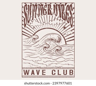 Wave club. Summer good vibes retro slogan with waves and sun vector artwork. Beach wave t-shirt prints and other uses. Beach mountain. Sunshine vintage graphic print design. Wave hand sketch.