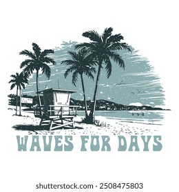 wave for the day t shirt, Another day in paradise. Tropical beach with palm-trees,  Eco resort print design, Tropical summer beach vector graphics.  Sunny day at the beach. Ocean wave.