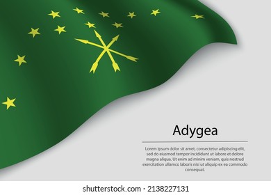 Wave flag of Adygea is a region of Russia. Banner or ribbon vector template