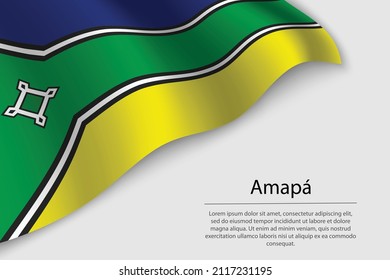 Bandera ondulada de Amapa es un estado de Brasil. Plantilla vectorial de banderas o cintas