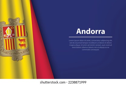 Wave flag of Andorra with copyspace background. Banner or ribbon vector template for independence day