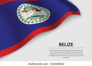 Wave flag of Belize on white background. Banner or ribbon vector template for independence day