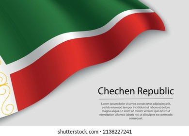 Wave flag of Chechen Republic is a region of Russia. Banner or ribbon vector template
