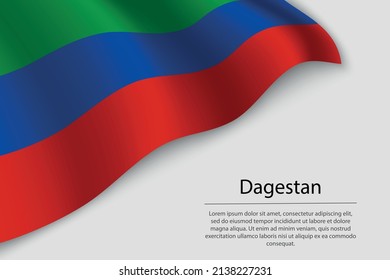 Wave flag of Dagestan is a region of Russia. Banner or ribbon vector template