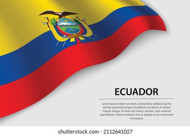 Wave flag of Ecuador on white background. Banner or ribbon vector template for independence day
