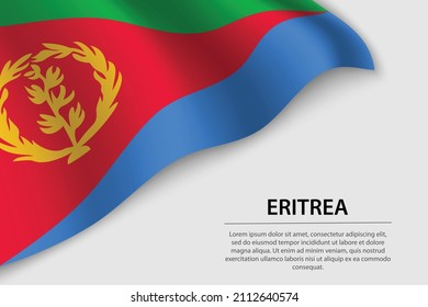 Wave flag of Eritrea on white background. Banner or ribbon vector template for independence day