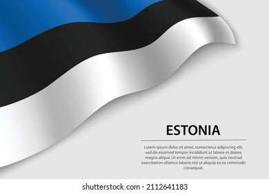 Wave flag of Estonia on white background. Banner or ribbon vector template for independence day