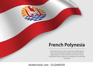 Wave flag of French Polynesia on white background. Banner or ribbon vector template for independence day