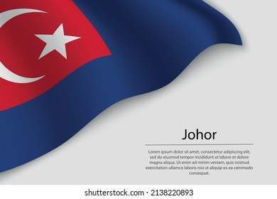 Wave flag of Johor is a region of Malaysia. Banner or ribbon vector template