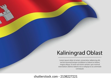 Wave flag of Kaliningrad Oblast is a region of Russia. Banner or ribbon vector template