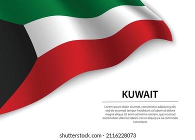 Wave flag of Kuwait on white background. Banner or ribbon vector template for independence day
