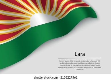 Wave flag of Lara is a state of Venezuela. Banner or ribbon vector template