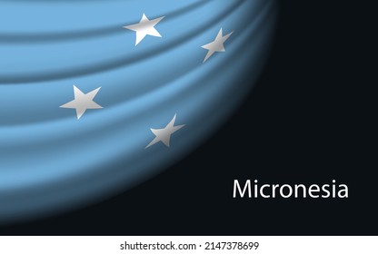 Wave flag of Micronesia on dark background. Banner or ribbon vector template for independence day