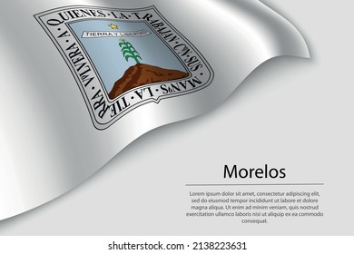 Wave flag of Morelos is a region of Mexico. Banner or ribbon vector template