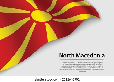 Wave flag of North Macedonia on white background. Banner or ribbon vector template for independence day
