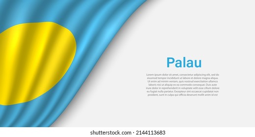 Wave flag of Palau on white background. Banner or ribbon vector template for independence day