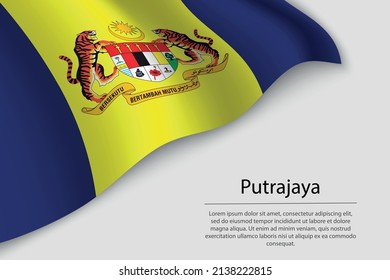 Wave Flag Of Putrajaya Is A Region Of Malaysia. Banner Or Ribbon Vector Template 