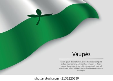 Wave flag of  Vaupés is a region of Colombia. Banner or ribbon vector template