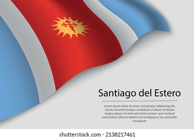 Wave flag of Santiago del Estero is a state of Argentina. Banner or ribbon vector template