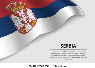Wave flag of Serbia on white background. Banner or ribbon vector template for independence day