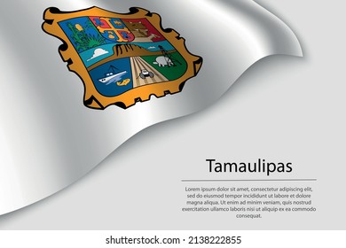 Wave flag of Tamaulipas is a region of Mexico. Banner or ribbon vector template