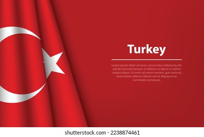 Wave flag of Turkey with copyspace background. Banner or ribbon vector template for independence day