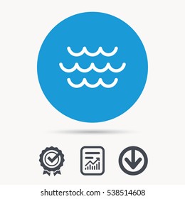 Wave Icon. Water Stream Symbol. Achievement Check, Download And Report File Signs. Circle Button With Web Icon. Vector