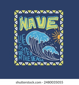 Wave Life is better at the beach typography waves graphic tee