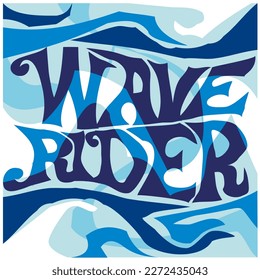 Wave Rider, Surfing Riding  Related Words Calligraphy Graffiti Style  Suitable for Tshirt, ,Surfboard, Skateboard Deck, Poster, Merchandise,