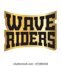 Wave riders t shirt typography graphics. Vintage logo for surf. Black and gold retro design isolated on black background. Symbol of summer, vacation and beach, tropical, ocean Vector illustration