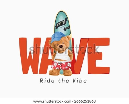wave slogan with bear doll leaning on surfboard vector illustration