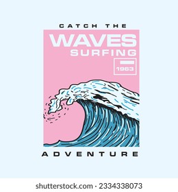 Waves Adventure Surfing Typografie Wave Wave Wave Shirt Design