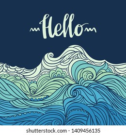 Waves border with Hello lettering. Seamless water pattern. Abstract striped background with curly hand-drawn lines. Blue tide vector background. Sea and ocean theme. EPS 8