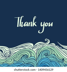 Waves border with Thank You lettering. Seamless water pattern. Abstract striped background with curly hand-drawn lines. Blue tide vector background. Sea and ocean theme. EPS 8