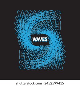 Waves spiral effect typography graphic print , Abstract fashion drawing and creative design for t-shirts, mugs, graphic tee, sweatshirt, cases, etc. Illustration in modern style